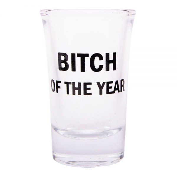 Snapsglas med Text - Bitch of the year