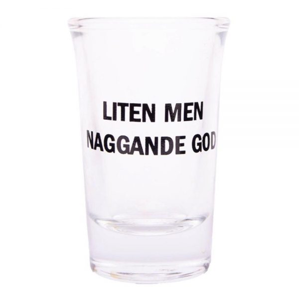 Snapsglas med Text - Liten men naggande god