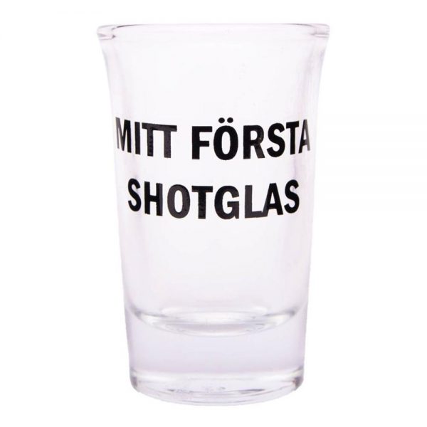 Snapsglas med Text - Mitt första shotglas